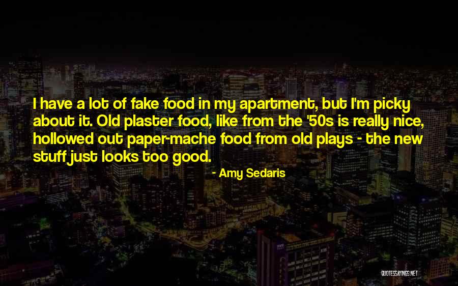 Good Plays Quotes By Amy Sedaris Good Plays Quotes By Amy Sedaris