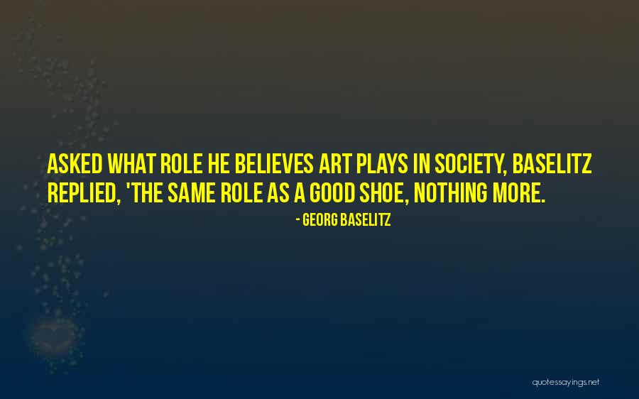 Good Plays Quotes By Georg Baselitz Good Plays Quotes By Georg Baselitz
