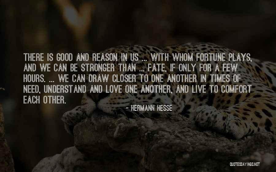 Good Plays Quotes By Hermann Hesse Good Plays Quotes By Hermann Hesse