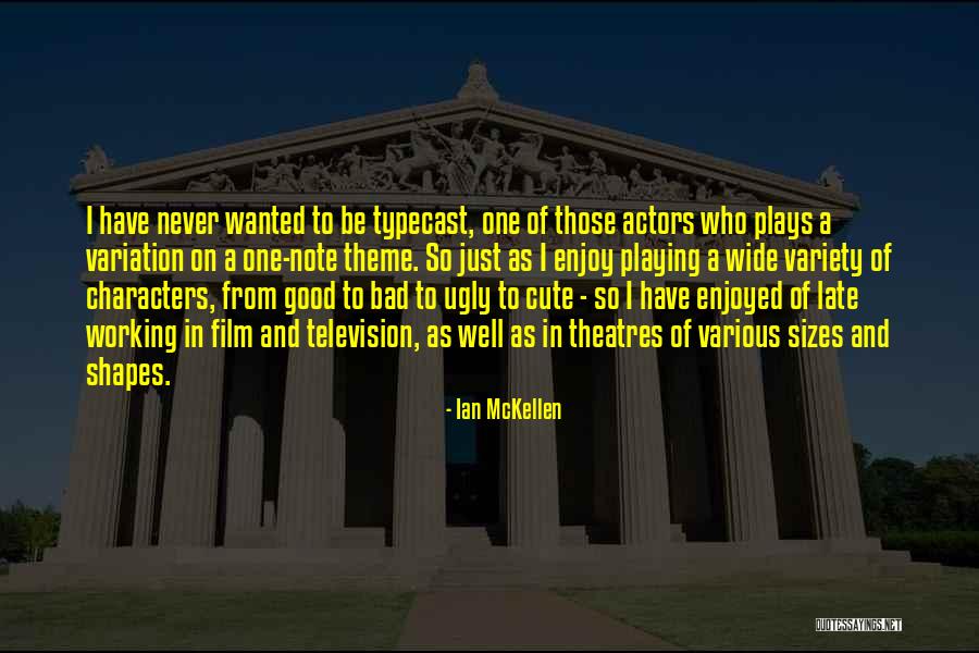 Good Plays Quotes By Ian McKellen Good Plays Quotes By Ian McKellen
