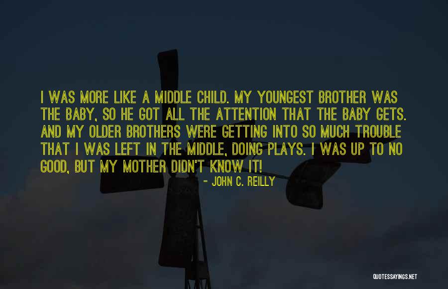 Good Plays Quotes By John C. Reilly Good Plays Quotes By John C. Reilly