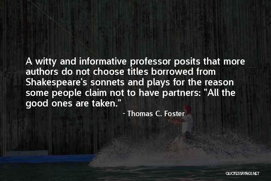 Good Plays Quotes By Thomas C. Foster Good Plays Quotes By Thomas C. Foster