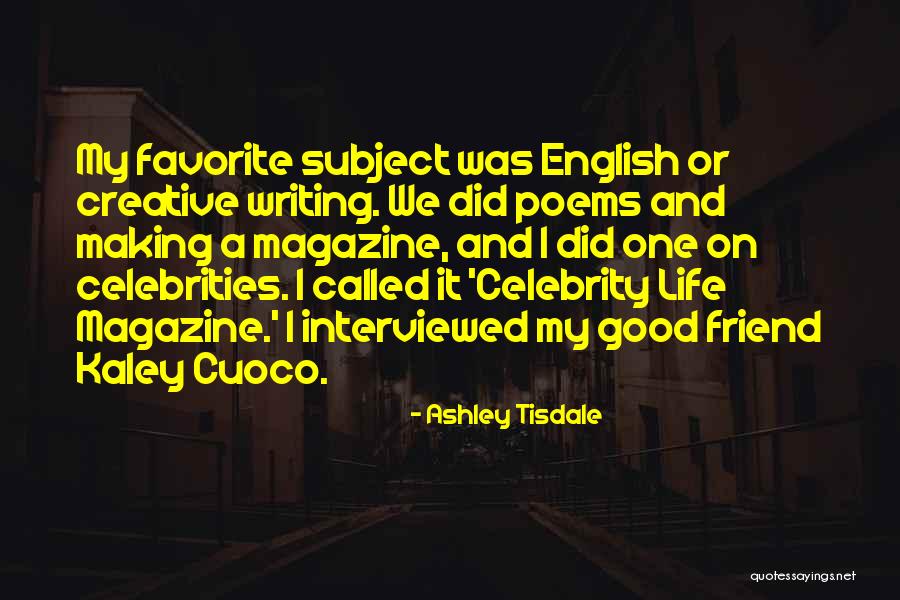 Good Poems Quotes By Ashley Tisdale Good Poems Quotes By Ashley Tisdale