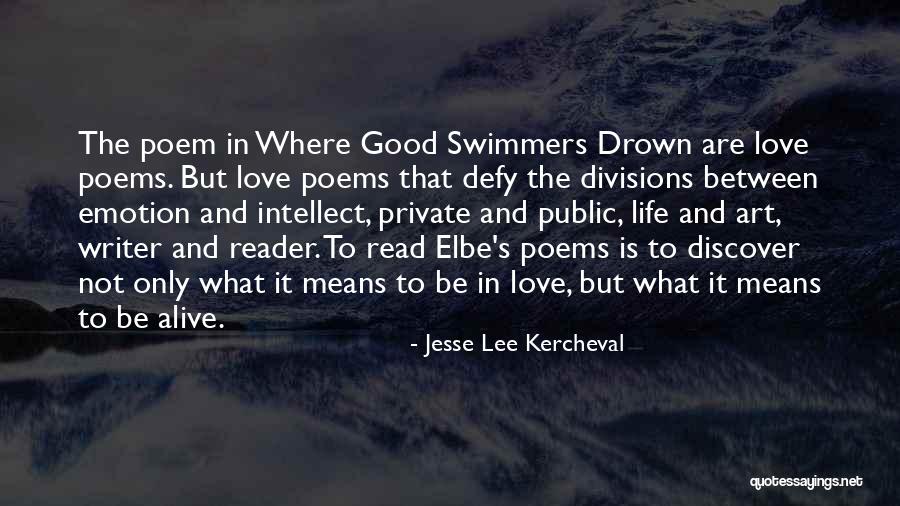 Good Poems Quotes By Jesse Lee Kercheval Good Poems Quotes By Jesse Lee Kercheval