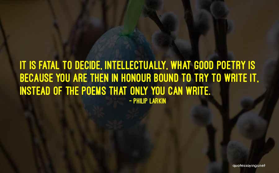 Good Poems Quotes By Philip Larkin Good Poems Quotes By Philip Larkin