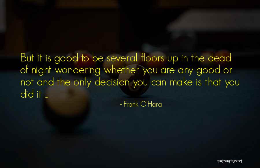 Good Poetry Quotes By Frank O'Hara Good Poetry Quotes By Frank O'Hara