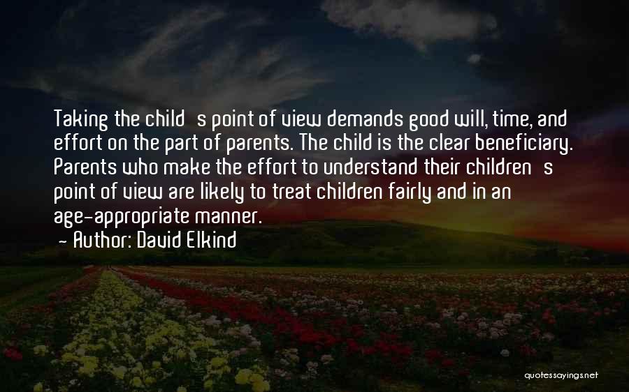 Good Point Of View Quotes By David Elkind