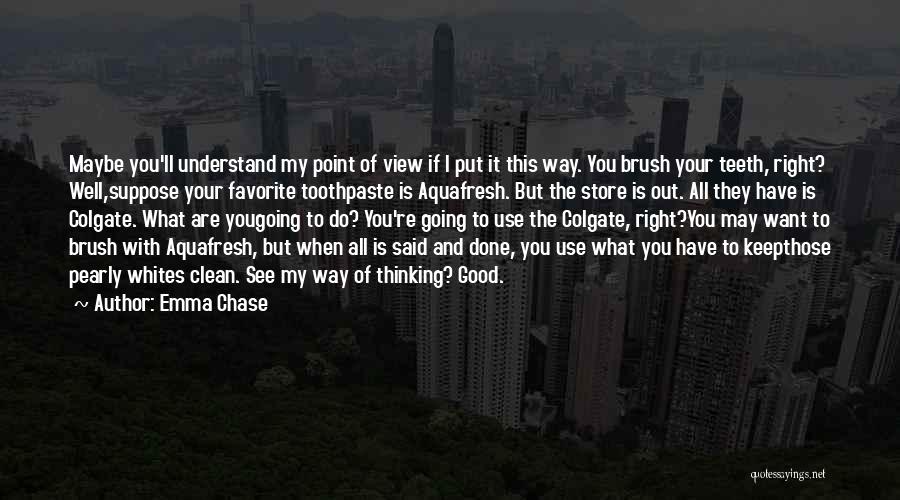 Good Point Of View Quotes By Emma Chase