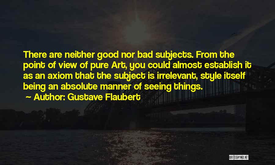 Good Point Of View Quotes By Gustave Flaubert