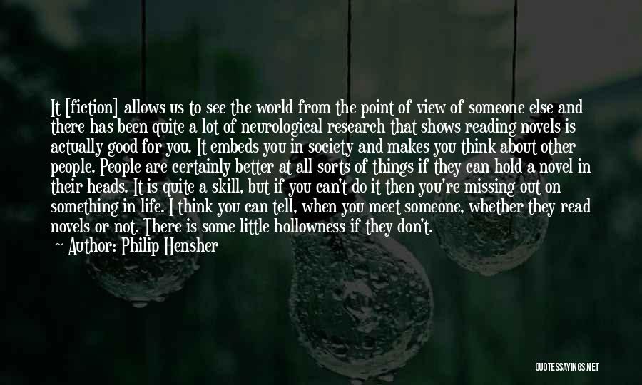 Good Point Of View Quotes By Philip Hensher