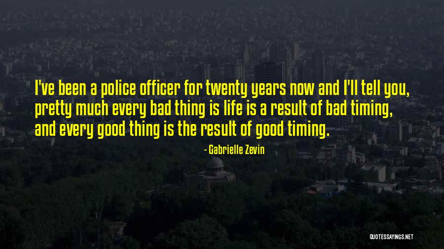 Good Police Officer Quotes By Gabrielle Zevin