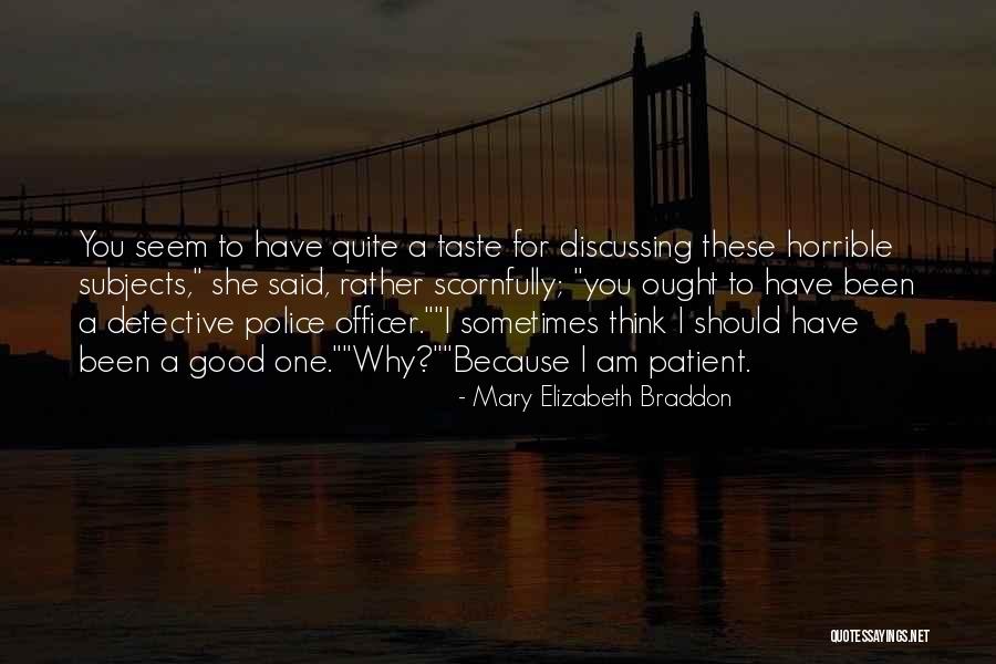 Good Police Officer Quotes By Mary Elizabeth Braddon