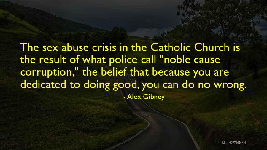 Good Police Quotes By Alex Gibney Good Police Quotes By Alex Gibney