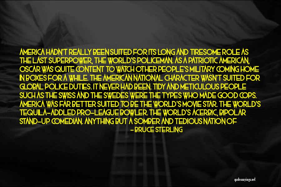 Good Police Quotes By Bruce Sterling Good Police Quotes By Bruce Sterling
