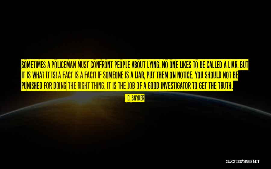 Good Police Quotes By C. Snyder Good Police Quotes By C. Snyder