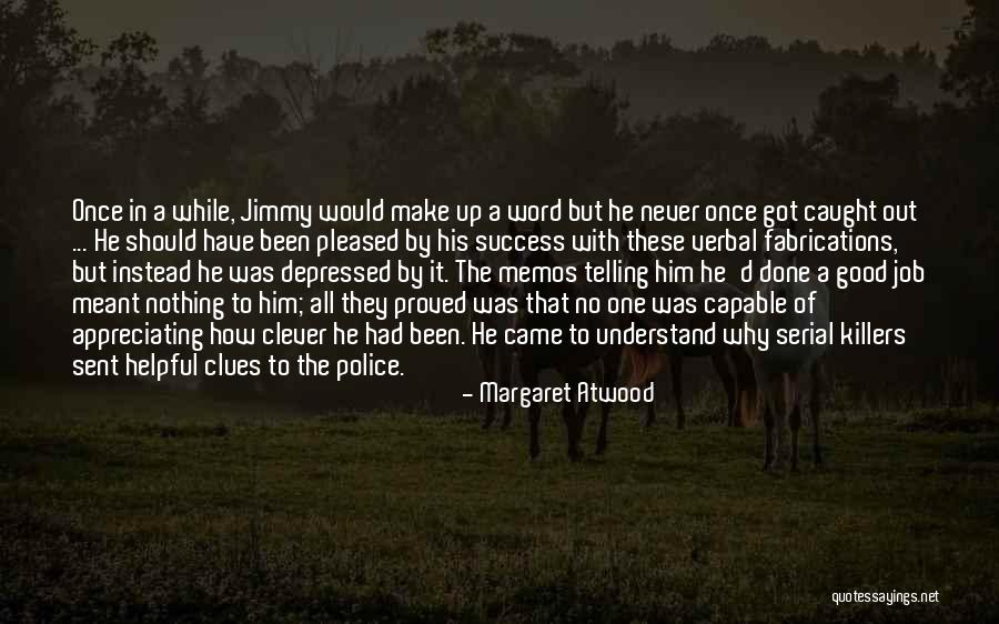 Good Police Quotes By Margaret Atwood Good Police Quotes By Margaret Atwood