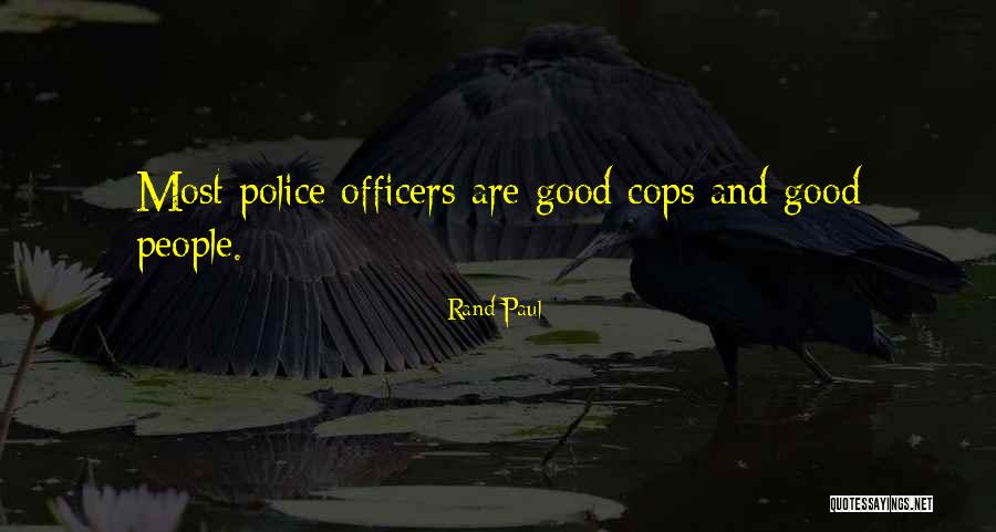 Good Police Quotes By Rand Paul Good Police Quotes By Rand Paul