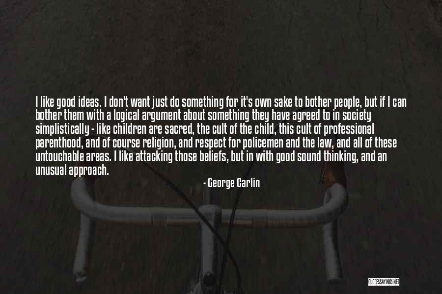 Good Policemen Quotes By George Carlin Good Policemen Quotes By George Carlin