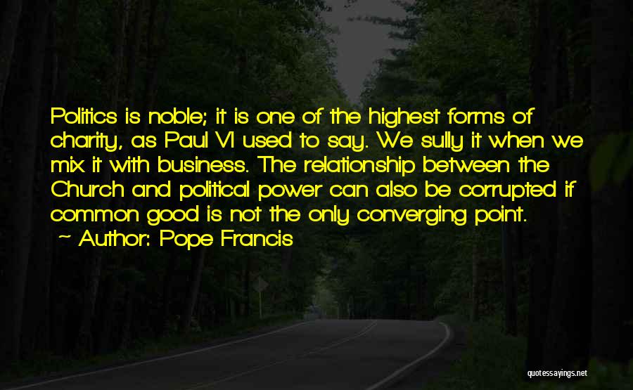 Good Political Leadership Quotes By Pope Francis