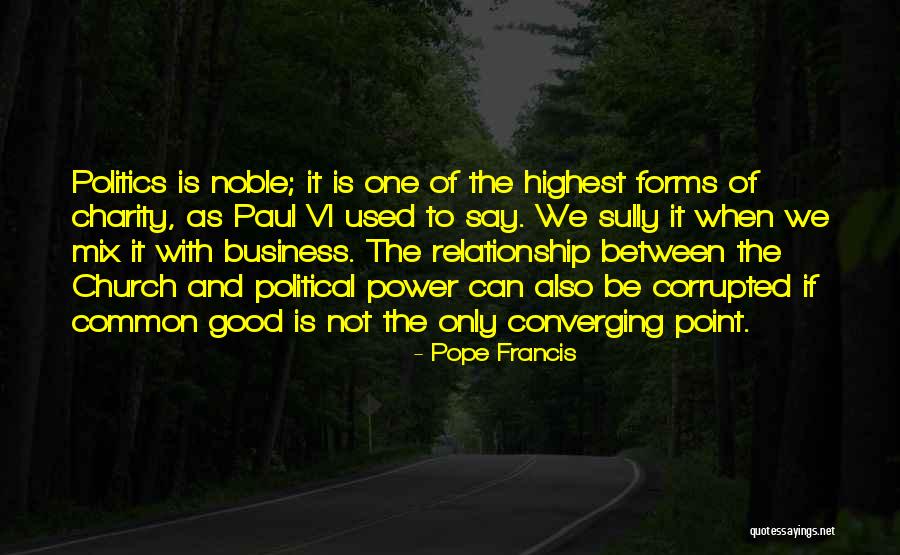 Good Political Leadership Quotes By Pope Francis