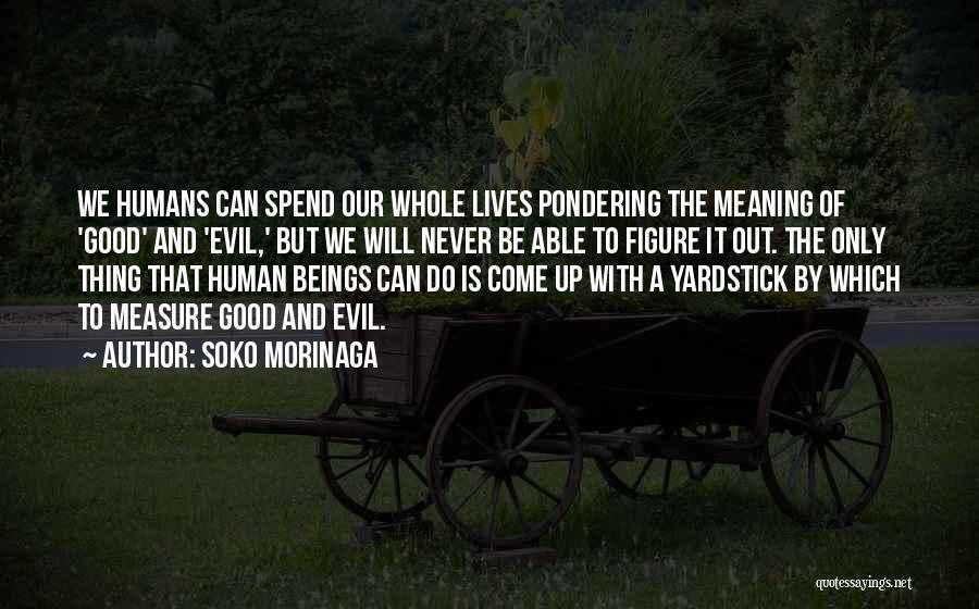 Good Pondering Quotes By Soko Morinaga