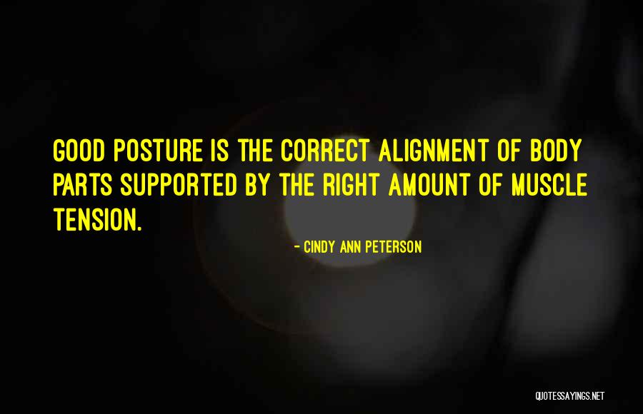 Good Posture Quotes By Cindy Ann Peterson