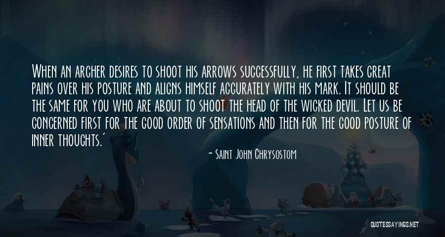 Good Posture Quotes By Saint John Chrysostom