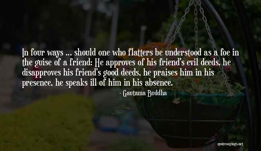 Good Praises Quotes By Gautama Buddha Good Praises Quotes By Gautama Buddha