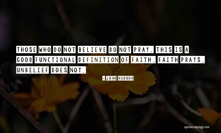Good Pray Quotes By John Hardon Good Pray Quotes By John Hardon
