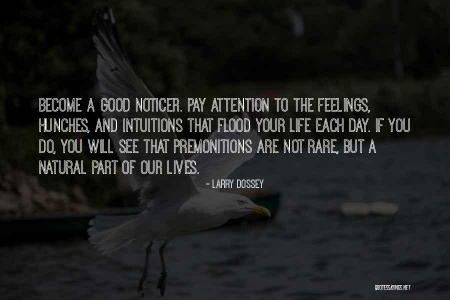 Good Premonitions Quotes By Larry Dossey Good Premonitions Quotes By Larry Dossey