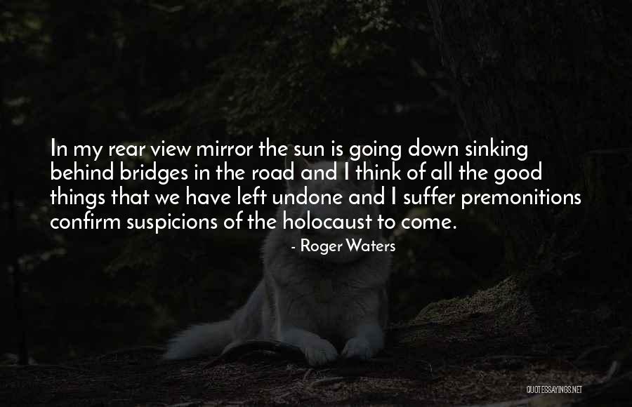 Good Premonitions Quotes By Roger Waters Good Premonitions Quotes By Roger Waters