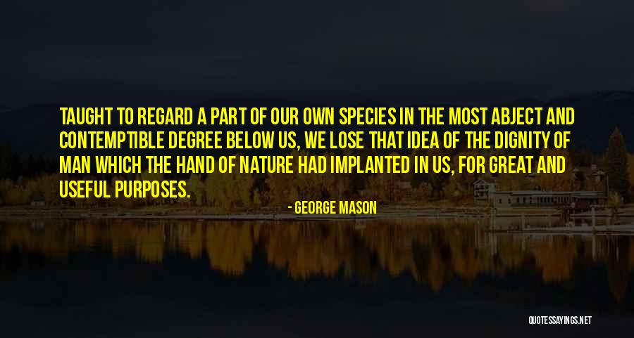 Good Presidential Slogans Quotes By George Mason Good Presidential Slogans Quotes By George Mason