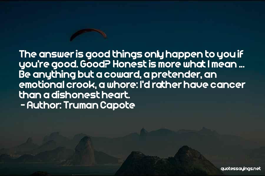 Good Pretender Quotes By Truman Capote