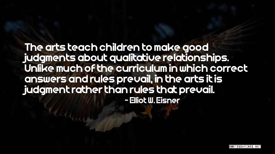 Good Prevail Quotes By Elliot W. Eisner Good Prevail Quotes By Elliot W. Eisner