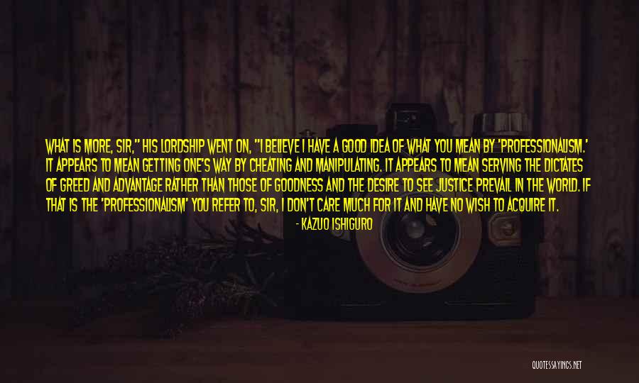 Good Prevail Quotes By Kazuo Ishiguro Good Prevail Quotes By Kazuo Ishiguro