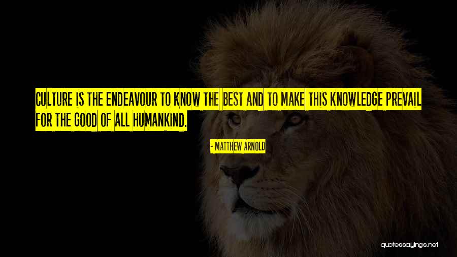 Good Prevail Quotes By Matthew Arnold Good Prevail Quotes By Matthew Arnold