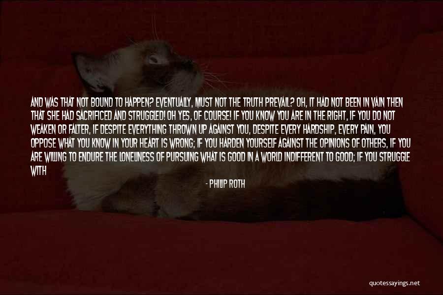 Good Prevail Quotes By Philip Roth Good Prevail Quotes By Philip Roth