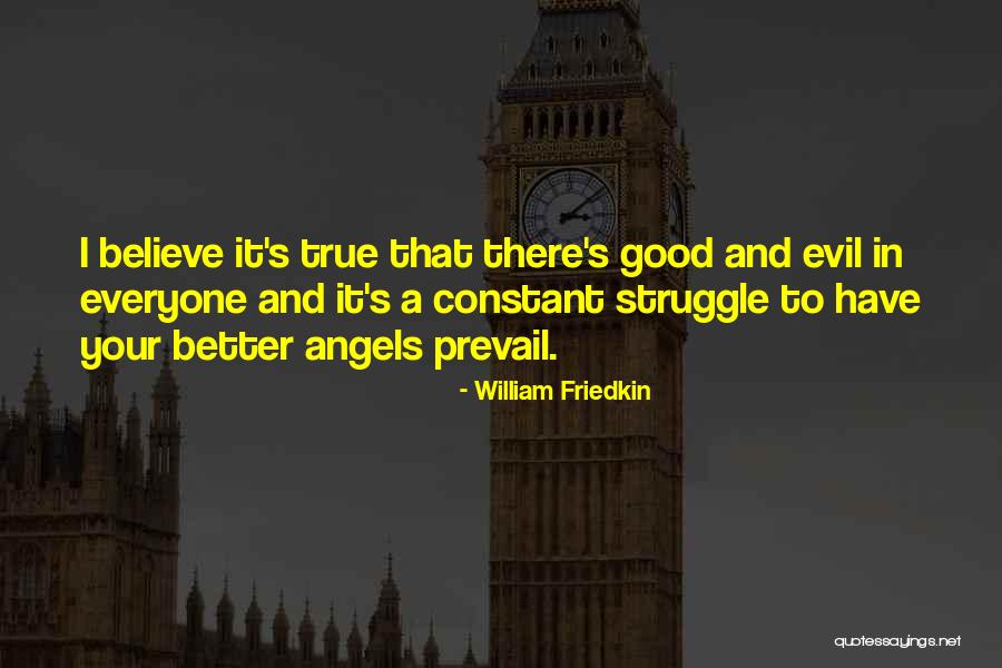 Good Prevail Quotes By William Friedkin Good Prevail Quotes By William Friedkin