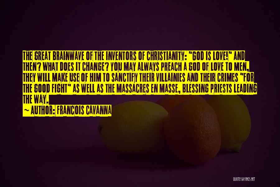 Good Priests Quotes By Francois Cavanna