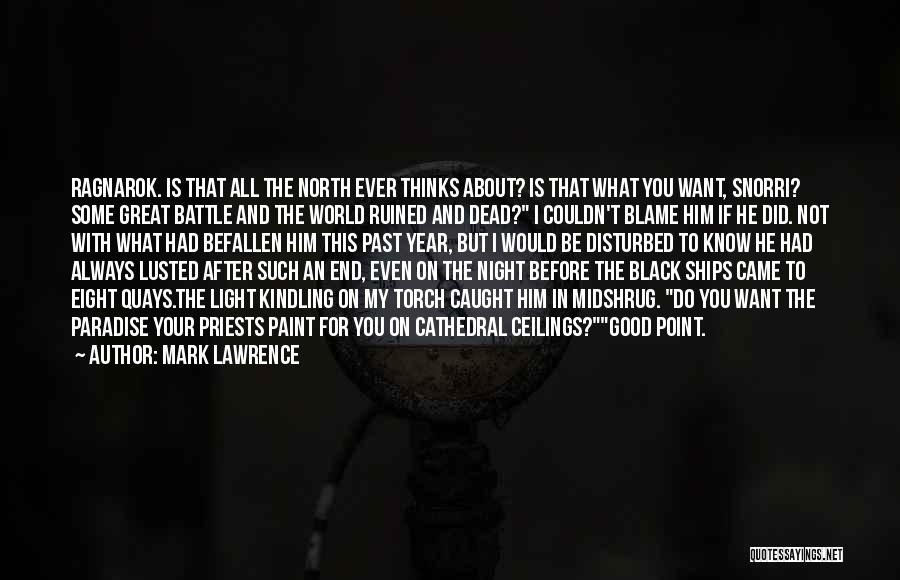 Good Priests Quotes By Mark Lawrence