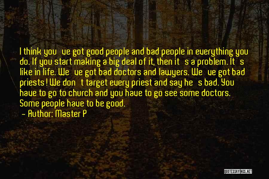 Good Priests Quotes By Master P