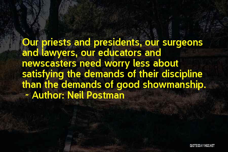 Good Priests Quotes By Neil Postman