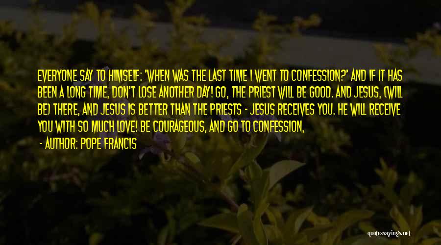 Good Priests Quotes By Pope Francis