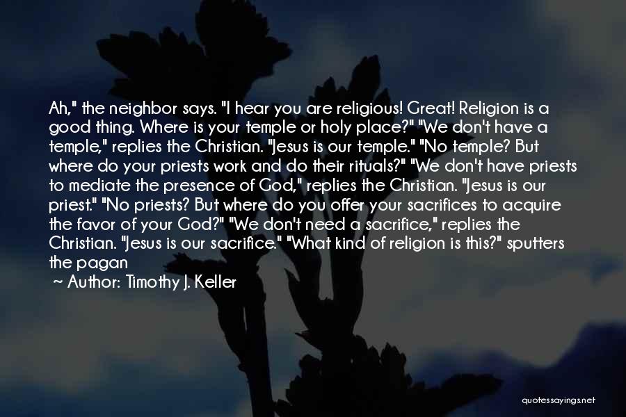 Good Priests Quotes By Timothy J. Keller