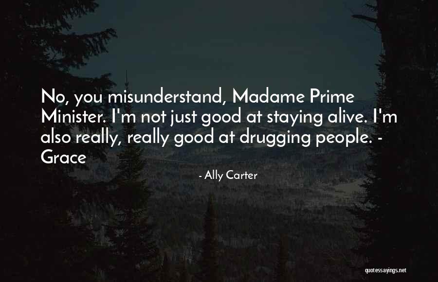 Good Prime Minister Quotes By Ally Carter Good Prime Minister Quotes By Ally Carter