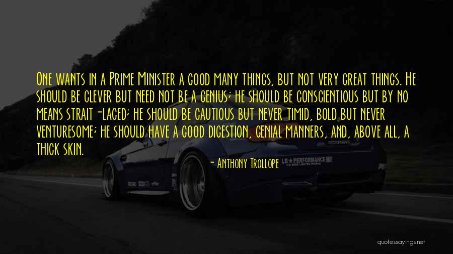 Good Prime Minister Quotes By Anthony Trollope Good Prime Minister Quotes By Anthony Trollope