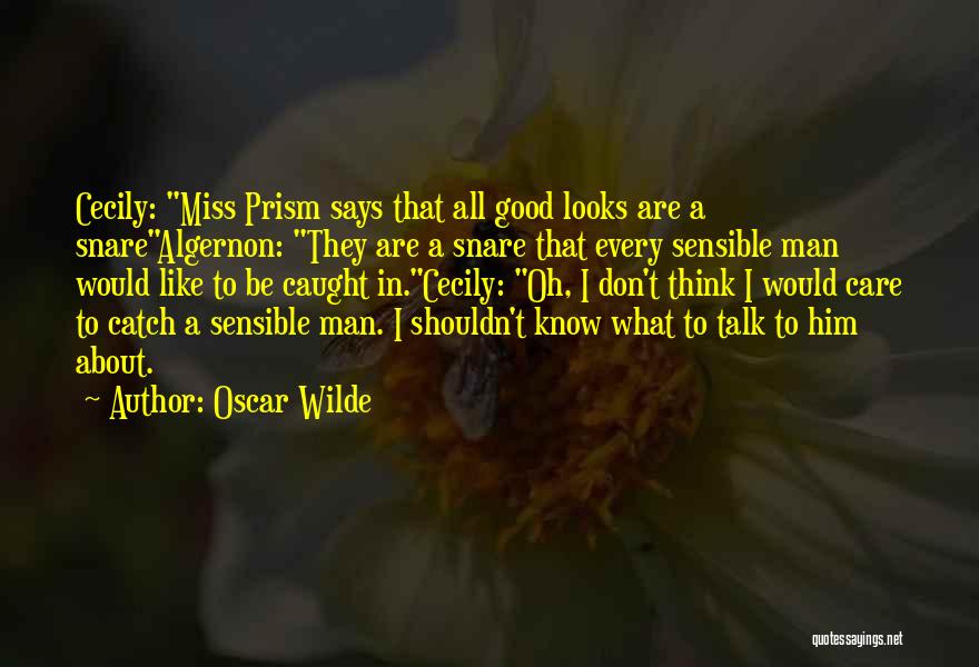 Good Prism Quotes By Oscar Wilde