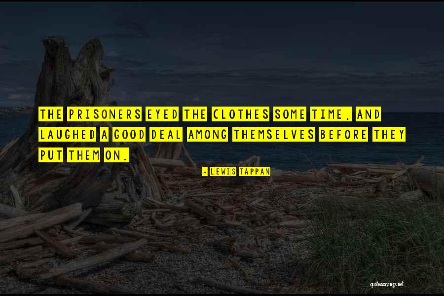 Good Prisoners Quotes By Lewis Tappan Good Prisoners Quotes By Lewis Tappan