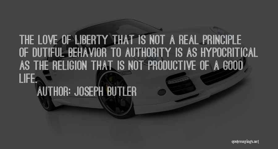 Good Productive Life Quotes By Joseph Butler