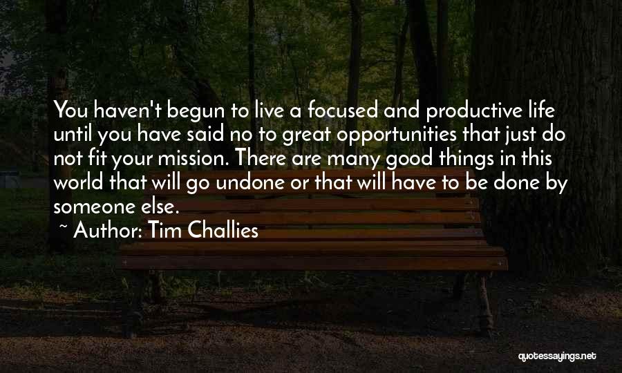 Good Productive Life Quotes By Tim Challies